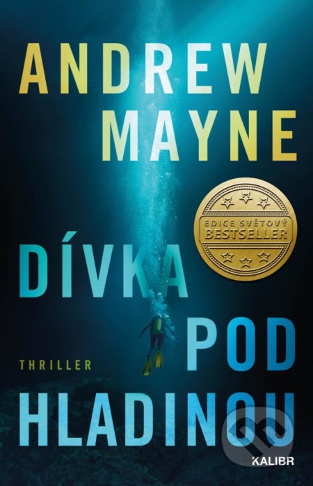 Kniha: Dívka pod hladinou (Andrew Mayne). Kalibr, 2021 Kniha: Dívka pod hladinou (Andrew Mayne). Kalibr, 2021
