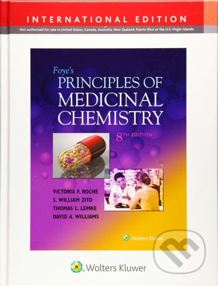 Foye&#039;s Principles of Medicinal Chemistry - Victoria PhD F. Roche, Thomas Lemke, Wolters Kluwer Health, 2019
