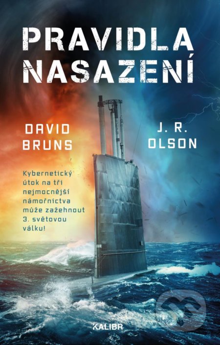 Kniha: Pravidla nasazení (David Bruns a J. R. Olson). Kalibr, 2021 Kniha: Pravidla nasazení (David Bruns a J. R. Olson). Kalibr, 2021
