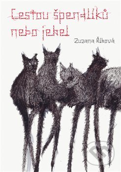 Kniha: Cestou špendlíků nebo jehel (Zuzana Říhová). Argo, 2021 Kniha: Cestou špendlíků nebo jehel (Zuzana Říhová). Argo, 2021