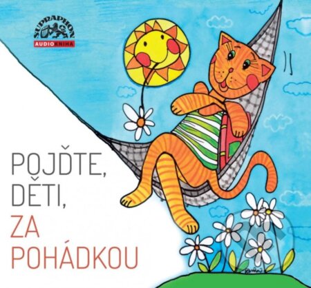 Audiokniha: Pojďte, děti, za Pohádkou (Supraphon). Supraphon, 2016 Audiokniha: Pojďte, děti, za Pohádkou (Supraphon). Supraphon, 2016