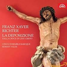 Czech Ensemble Baroque: Richter: La Deposizione dalla croce di Gesú Cristo - Czech Ensemble Baroque, Supraphon, 2016