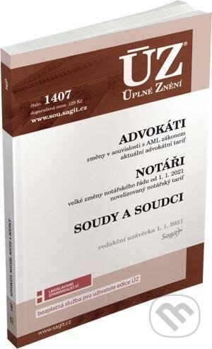 Kniha: Úplné Znění - 1407 Soudy a soudci, Advokáti (Sagit). Sagit, 2021 Kniha: Úplné Znění - 1407 Soudy a soudci, Advokáti (Sagit). Sagit, 2021