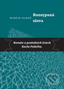 Kniha: Rozsypaná slova (Martin Daneš). Druhé město, 2021 Kniha: Rozsypaná slova (Martin Daneš). Druhé město, 2021