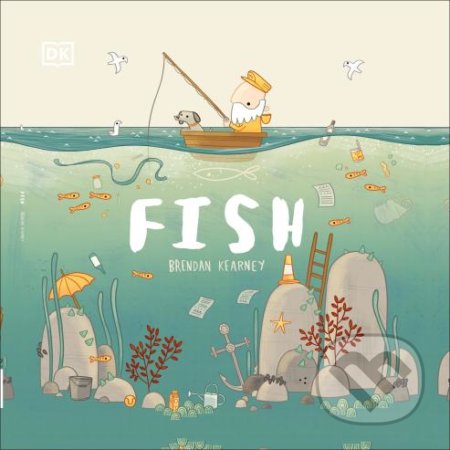 Kniha: Fish (Brendan Kearney). Dorling Kindersley, 2020 Kniha: Fish (Brendan Kearney). Dorling Kindersley, 2020