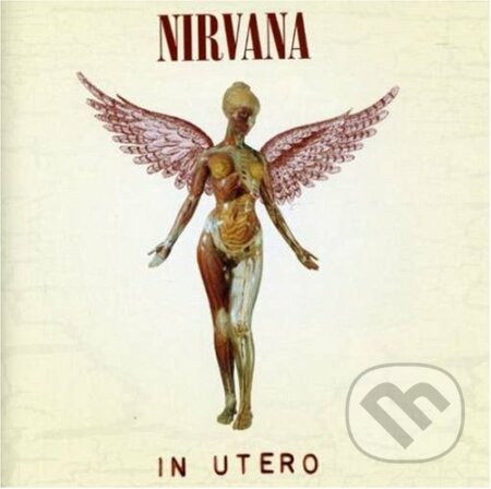 Hudobné CD: Nirvana: In Utero (Universal Music). Universal Music, 2013 Hudobné CD: Nirvana: In Utero (Universal Music). Universal Music, 2013