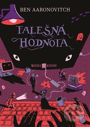 Kniha: Falešná hodnota (Ben Aaronovitch). Argo, 2021 Kniha: Falešná hodnota (Ben Aaronovitch). Argo, 2021
