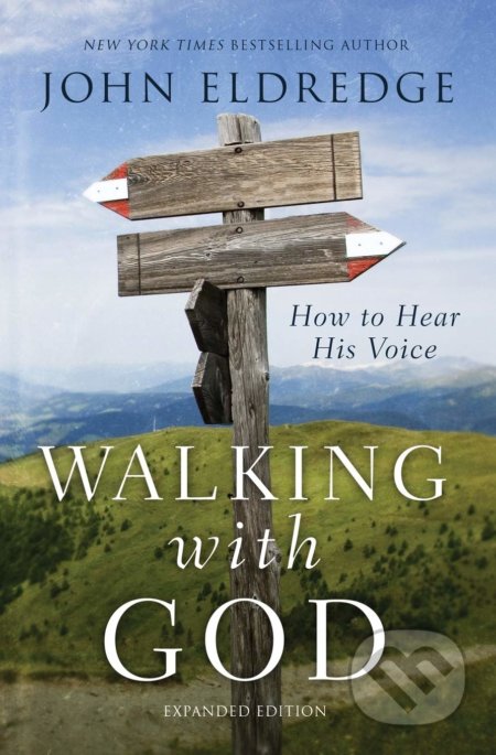 Kniha: Walking with God (John Eldredge). Thomas Nelson Publishers, 2016 Kniha: Walking with God (John Eldredge). Thomas Nelson Publishers, 2016