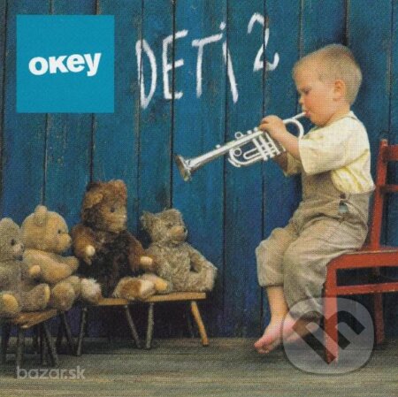 Hudobné CD: Okey deti 2 (Opus). Opus, 2010 Hudobné CD: Okey deti 2 (Opus). Opus, 2010