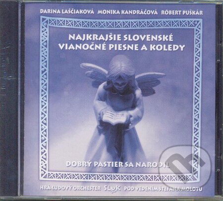Sľuk: Najkrajšie slovenské Vianočné piesne a koledy / Dobrý pastier sa narodil - Sľuk, Opus, 2007