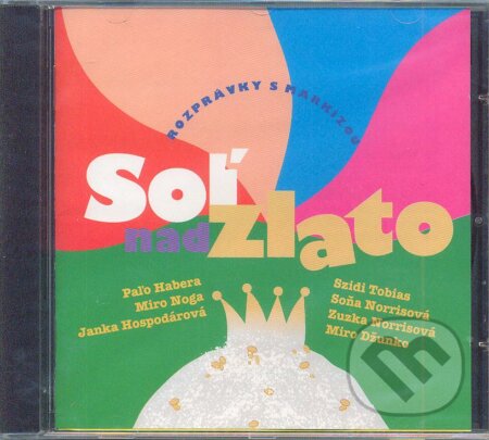 Hudobné CD: Rozprávky s Markízou: Soľ nad zlato (Opus). Opus, 2000 Hudobné CD: Rozprávky s Markízou: Soľ nad zlato (Opus). Opus, 2000
