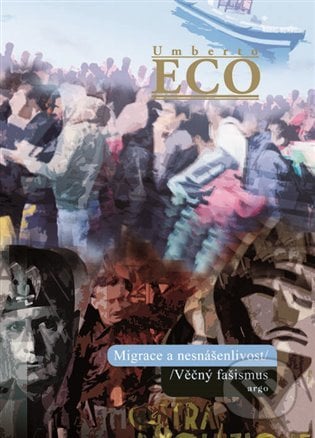 Migrace a nesnášenlivost - Umberto Eco, Argo, 2021