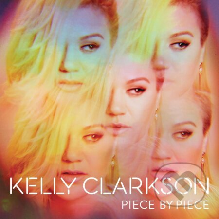 Kelly Clarkson: Piece By Piece (Deluxe Album) - Kelly Clarkson, Hudobné albumy, 2015