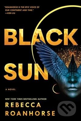 Kniha: Black Sun (Rebecca Roanhorse). Gallery Books, 2020 Kniha: Black Sun (Rebecca Roanhorse). Gallery Books, 2020