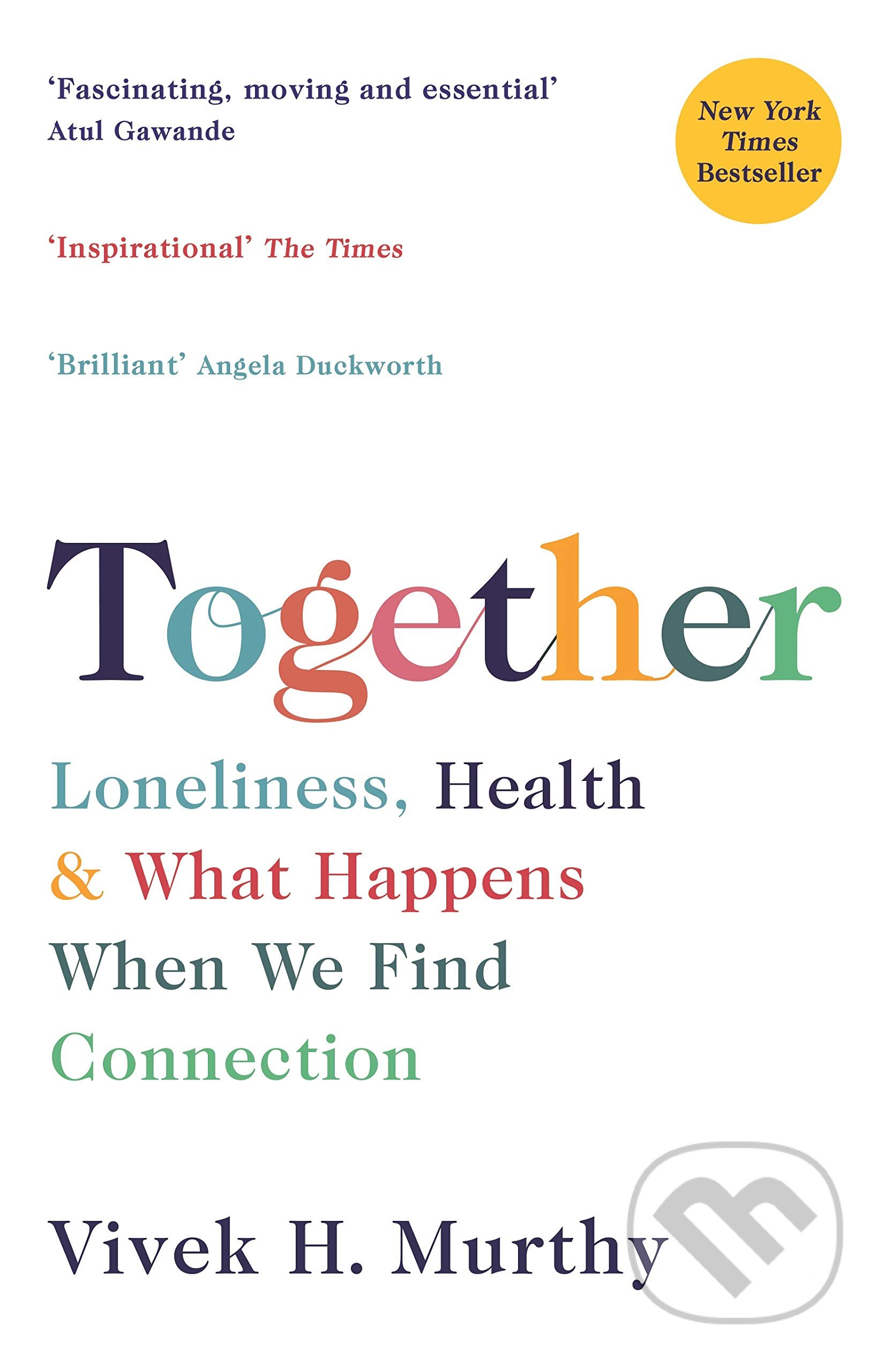 Kniha: Together (Vivek H. Murthy). Wellcome Collection, 2021 Kniha: Together (Vivek H. Murthy). Wellcome Collection, 2021
