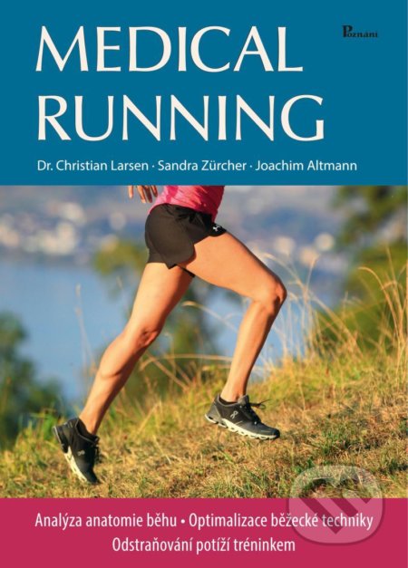 Kniha: Medical running (Christian Larsen, Joachim Altmann a Sandra Zürcher). Poznání, 2021 Kniha: Medical running (Christian Larsen, Joachim Altmann a Sandra Zürcher). Poznání, 2021