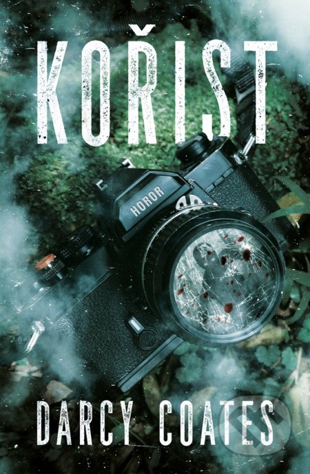 Kniha: Kořist (Darcy Coates). Fobos, 2021 Kniha: Kořist (Darcy Coates). Fobos, 2021