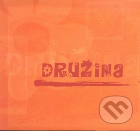 Hudobné CD: Družina: Družina (Hudobné albumy). Hudobné albumy, 2004 Hudobné CD: Družina: Družina (Hudobné albumy). Hudobné albumy, 2004