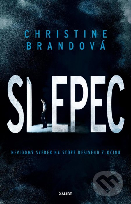 Kniha: Slepec (Christine Brand). Kalibr, 2021 Kniha: Slepec (Christine Brand). Kalibr, 2021