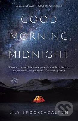 Kniha: Good Morning, Midnight (Lily Brooks-Dalton). Random House, 2017 Kniha: Good Morning, Midnight (Lily Brooks-Dalton). Random House, 2017