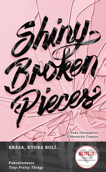 Kniha: Shiny Broken Pieces (slovenský jazyk) (Dhonielle Clayton a Sona Charaipotra). Slovart, 2021 Kniha: Shiny Broken Pieces (slovenský jazyk) (Dhonielle Clayton a Sona Charaipotra). Slovart, 2021