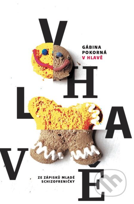 Kniha: V hlavě (Gábina Pokorná). Práh, 2021 Kniha: V hlavě (Gábina Pokorná). Práh, 2021