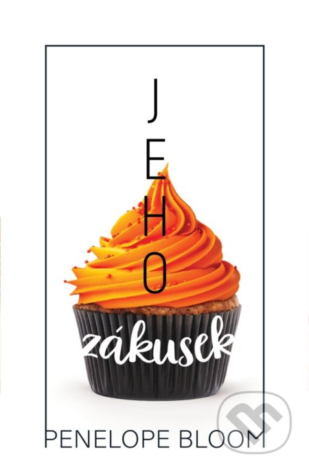 Kniha: Jeho zákusek (Penelope Bloom). Kontrast, 2021 Kniha: Jeho zákusek (Penelope Bloom). Kontrast, 2021