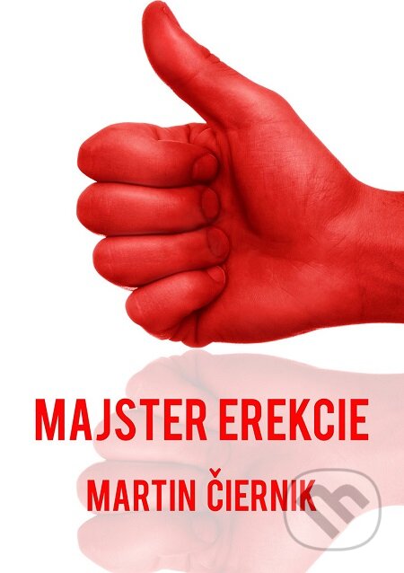 E-kniha: Majster erekcie (Martin Čiernik). Elist E-kniha: Majster erekcie (Martin Čiernik). Elist