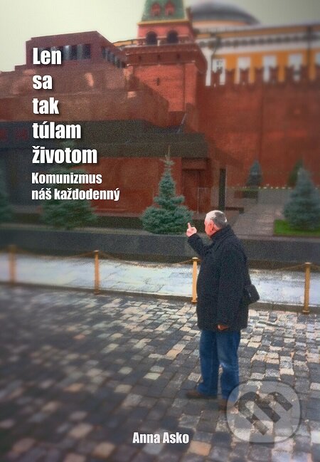 E-kniha: Len sa tak túlam životom (Anna Asko). Elist E-kniha: Len sa tak túlam životom (Anna Asko). Elist