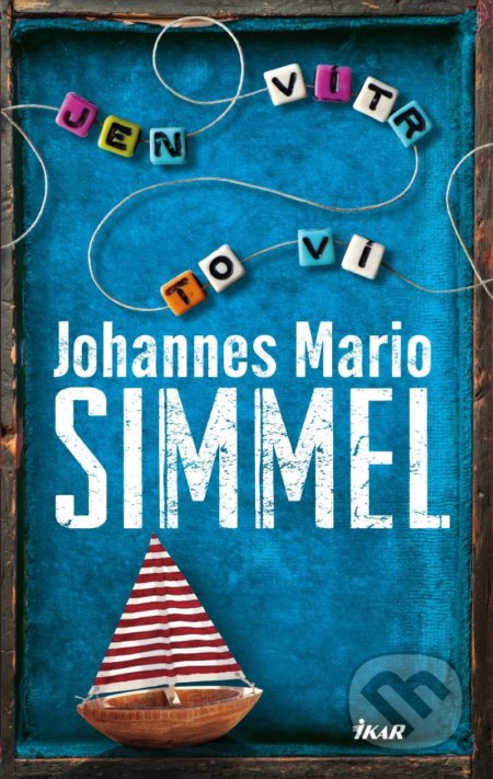 Kniha: Jen vítr to ví (Mario Johannes Simmel). Ikar CZ, 2021 Kniha: Jen vítr to ví (Mario Johannes Simmel). Ikar CZ, 2021