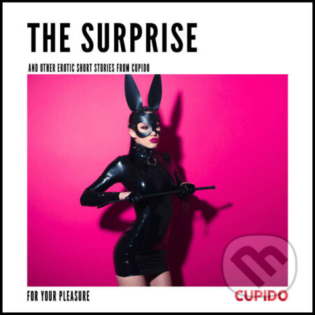 Audiokniha: The Surprise - and other erotic short stories from Cupido (EN) (– Cupido). Saga Egmont, 2020 Audiokniha: The Surprise - and other erotic short stories from Cupido (EN) (– Cupido). Saga Egmont, 2020