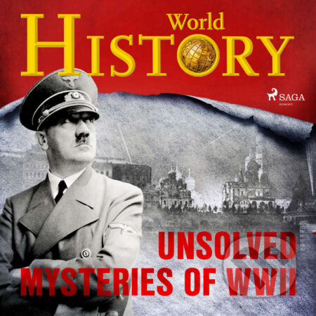 Audiokniha: Unsolved Mysteries of WWII (EN) (World History). Saga Egmont, 2020 Audiokniha: Unsolved Mysteries of WWII (EN) (World History). Saga Egmont, 2020