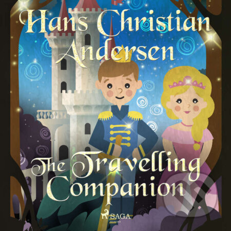 Audiokniha: The Travelling Companion (EN) (Hans Christian Andersen). Saga Egmont, 2020 Audiokniha: The Travelling Companion (EN) (Hans Christian Andersen). Saga Egmont, 2020