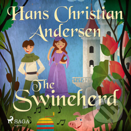 Audiokniha: The Swineherd (EN) (Hans Christian Andersen). Saga Egmont, 2020 Audiokniha: The Swineherd (EN) (Hans Christian Andersen). Saga Egmont, 2020