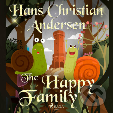 Audiokniha: The Happy Family (EN) (Hans Christian Andersen). Saga Egmont, 2020 Audiokniha: The Happy Family (EN) (Hans Christian Andersen). Saga Egmont, 2020