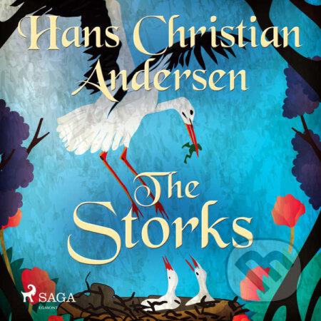 Audiokniha: The Storks (EN) (Hans Christian Andersen). Saga Egmont, 2020 Audiokniha: The Storks (EN) (Hans Christian Andersen). Saga Egmont, 2020
