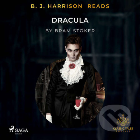 Audiokniha: B. J. Harrison Reads Dracula (EN) (Bram Stoker). Saga Egmont, 2020 Audiokniha: B. J. Harrison Reads Dracula (EN) (Bram Stoker). Saga Egmont, 2020