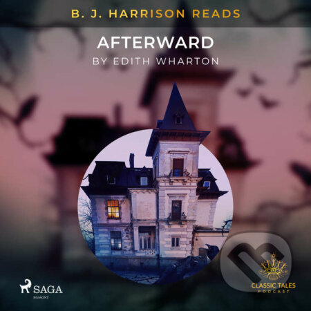Audiokniha: B. J. Harrison Reads Afterward (EN) (Edith Wharton). Saga Egmont, 2020 Audiokniha: B. J. Harrison Reads Afterward (EN) (Edith Wharton). Saga Egmont, 2020