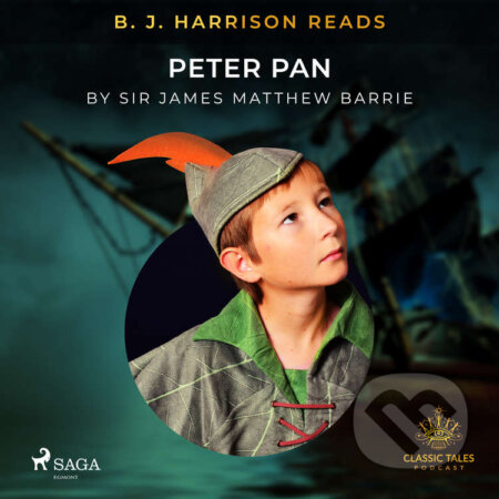 Audiokniha: B. J. Harrison Reads Peter Pan (EN) (J.M. Barrie). Saga Egmont, 2020 Audiokniha: B. J. Harrison Reads Peter Pan (EN) (J.M. Barrie). Saga Egmont, 2020