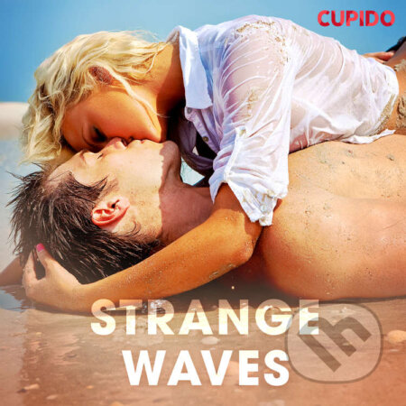 Audiokniha: Strange Waves (EN) (– Cupido). Saga Egmont, 2020 Audiokniha: Strange Waves (EN) (– Cupido). Saga Egmont, 2020