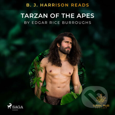 Audiokniha: B. J. Harrison Reads Tarzan of the Apes (EN) (Edgar Rice Burroughs). Saga Egmont, 2020 Audiokniha: B. J. Harrison Reads Tarzan of the Apes (EN) (Edgar Rice Burroughs). Saga Egmont, 2020