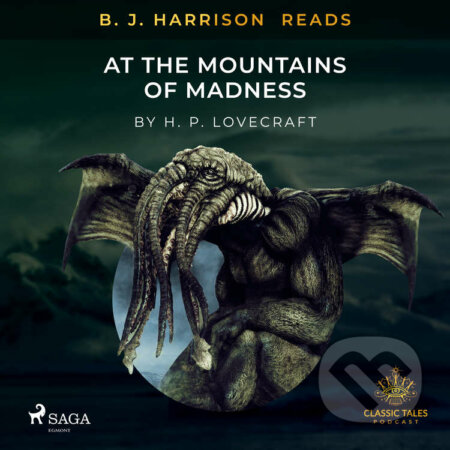 Audiokniha: B. J. Harrison Reads At The Mountains of Madness (EN) (H. P. Lovecraft). Saga Egmont, 2020 Audiokniha: B. J. Harrison Reads At The Mountains of Madness (EN) (H. P. Lovecraft). Saga Egmont, 2020