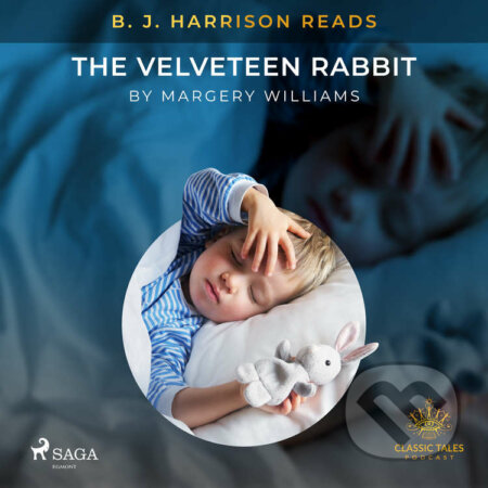 Audiokniha: B. J. Harrison Reads The Velveteen Rabbit (EN) (Margery Williams). Saga Egmont, 2020 Audiokniha: B. J. Harrison Reads The Velveteen Rabbit (EN) (Margery Williams). Saga Egmont, 2020