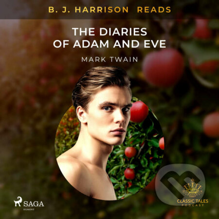 Audiokniha: B. J. Harrison Reads The Diaries of Adam and Eve (EN) (Mark Twain). Saga Egmont, 2020 Audiokniha: B. J. Harrison Reads The Diaries of Adam and Eve (EN) (Mark Twain). Saga Egmont, 2020