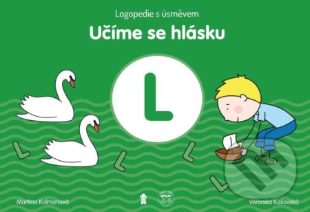 Kniha: Učíme se hlásku L: Logopedie s úsměvem (Martina Kolmanová). Pikola, 2021 Kniha: Učíme se hlásku L: Logopedie s úsměvem (Martina Kolmanová). Pikola, 2021