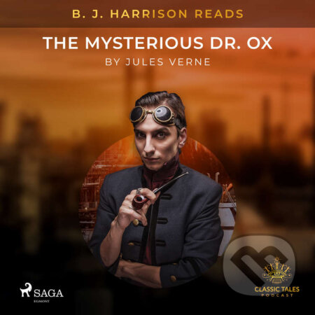 Audiokniha: B. J. Harrison Reads The Mysterious Dr. Ox (EN) (Jules Verne). Saga Egmont, 2020 Audiokniha: B. J. Harrison Reads The Mysterious Dr. Ox (EN) (Jules Verne). Saga Egmont, 2020