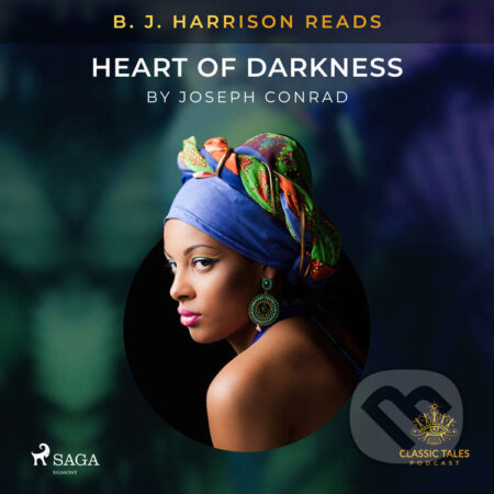 Audiokniha: B. J. Harrison Reads Heart of Darkness (EN) (Joseph Conrad). Saga Egmont, 2020 Audiokniha: B. J. Harrison Reads Heart of Darkness (EN) (Joseph Conrad). Saga Egmont, 2020