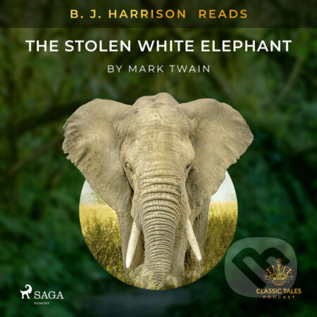 B. J. Harrison Reads The Stolen White Elephant (EN) - Mark Twain, Saga Egmont, 2020
