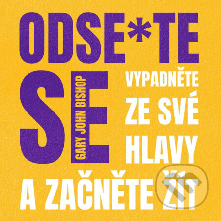 Audiokniha: Odse*te se (Gary John Bishop). Progres Guru, 2021 Audiokniha: Odse*te se (Gary John Bishop). Progres Guru, 2021