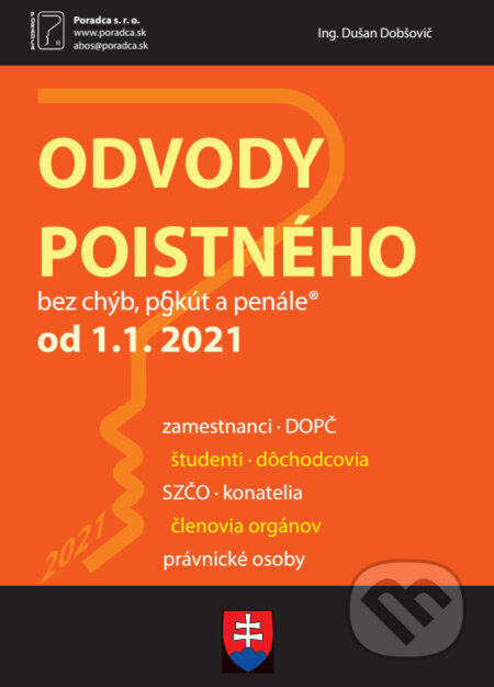 Kniha: Odvody poistného od 1.1.2021 (Poradca s.r.o.). Poradca s.r.o., 2021 Kniha: Odvody poistného od 1.1.2021 (Poradca s.r.o.). Poradca s.r.o., 2021